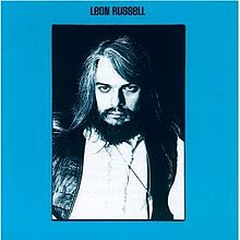 Leon Russell's 1970 debut solo album, features his magnum opus "A Song for You"